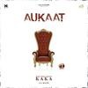 Aukaat - Kaka Poster