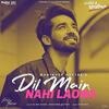 Dil Main Nahi Laona - Maninder Buttar Poster