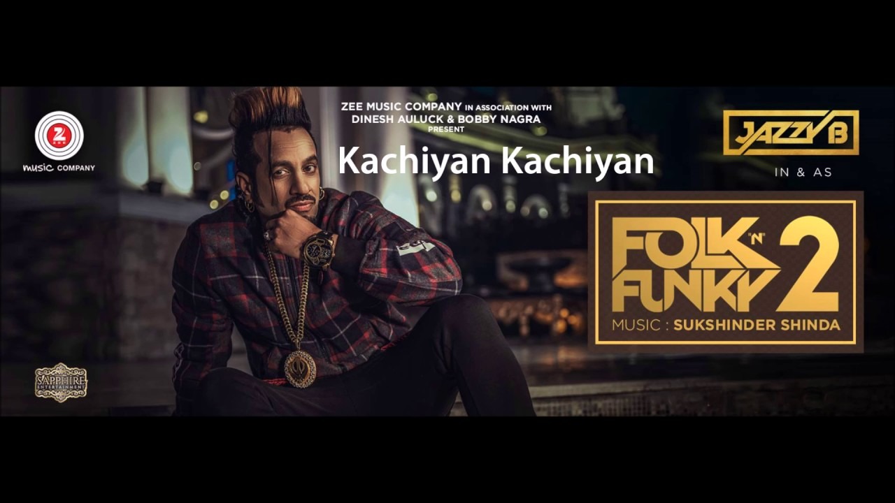 Kachiyan Kachiyan - Jazzy B - 190Kbps Poster