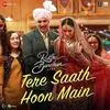  Tere Saath Hoon Main - Raksha Bandhan Poster