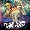  Tere Naal Nachna - Nawabzaad Poster