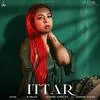  Ittar - Jasmine Sandlas Poster