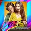  Ishq Ishq Karke - Stebin Ben Poster