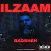  Ilzaam - Badshah Poster