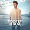  Tootey Khaab - Armaan Malik Poster