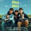  Bhai Mere Bhai - Saaj Bhatt Poster