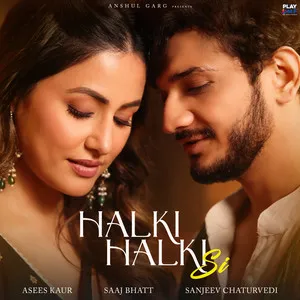  Halki Halki Si Song Poster